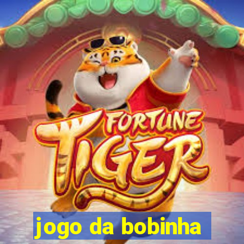 jogo da bobinha