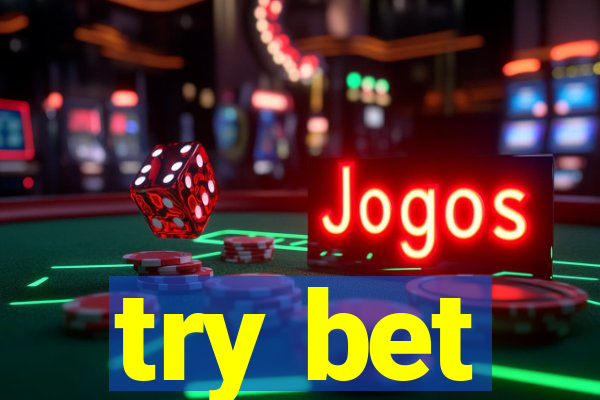 try bet