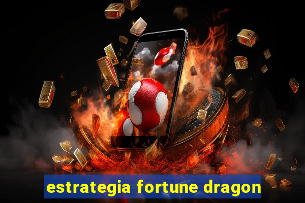 estrategia fortune dragon