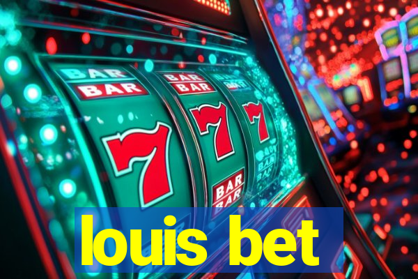 louis bet