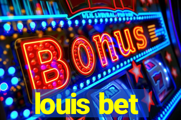 louis bet