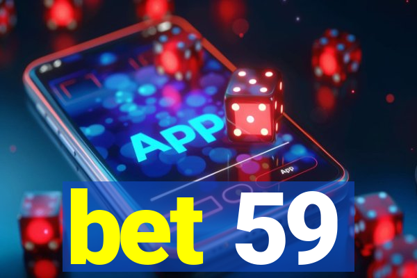 bet 59