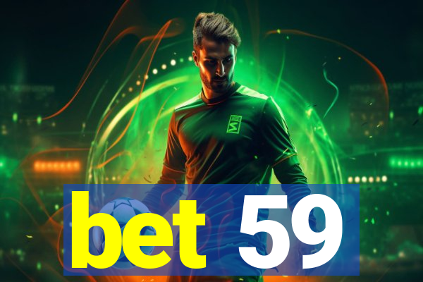 bet 59