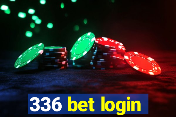 336 bet login