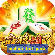 melhor bet para jogar fortune tiger