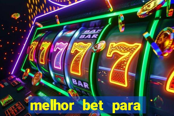 melhor bet para jogar fortune tiger