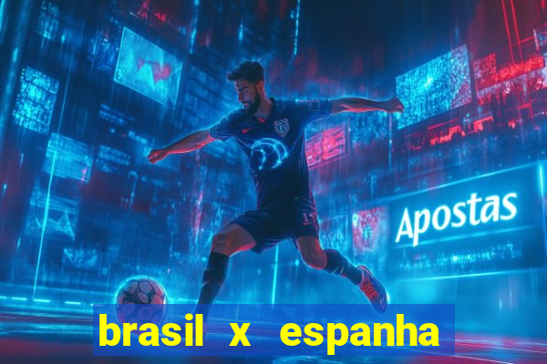 brasil x espanha feminino ao vivo