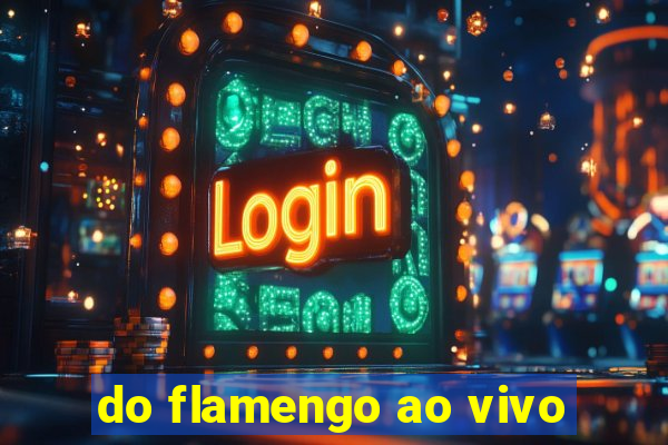 do flamengo ao vivo