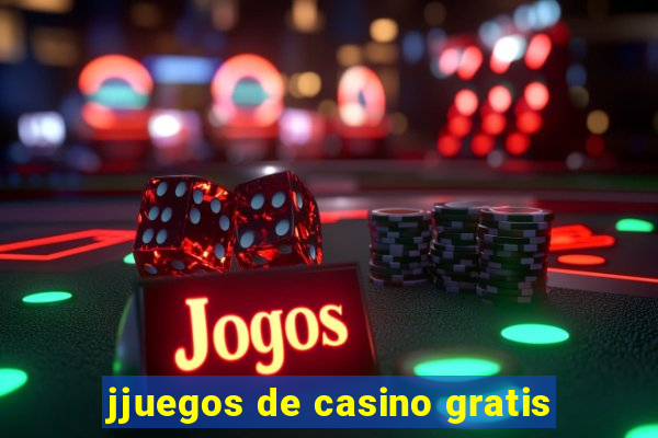 jjuegos de casino gratis