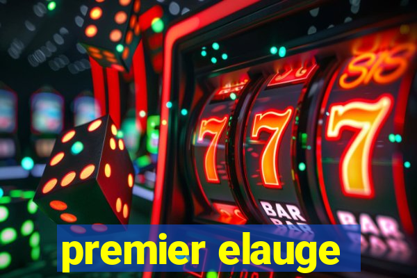 premier elauge