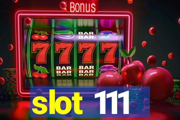 slot 111