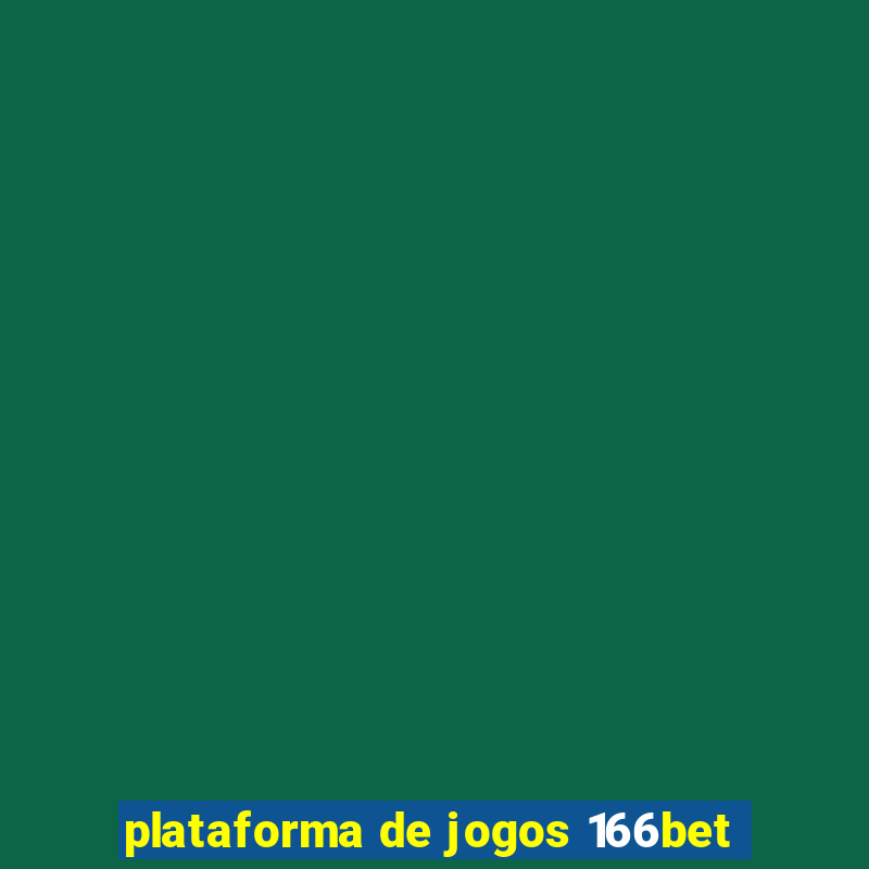 plataforma de jogos 166bet