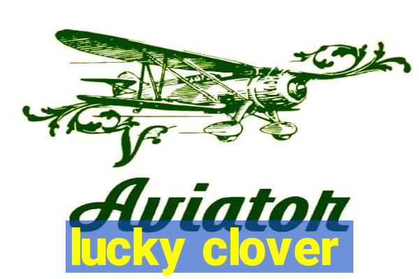 lucky clover