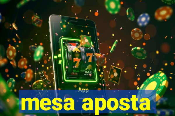 mesa aposta