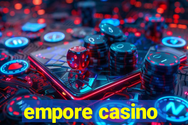 empore casino