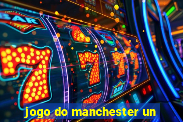 jogo do manchester un