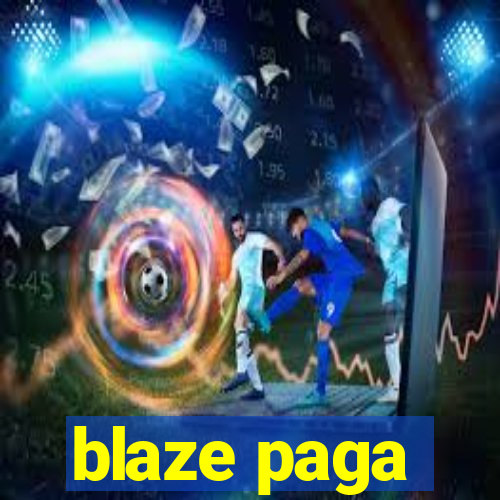 blaze paga