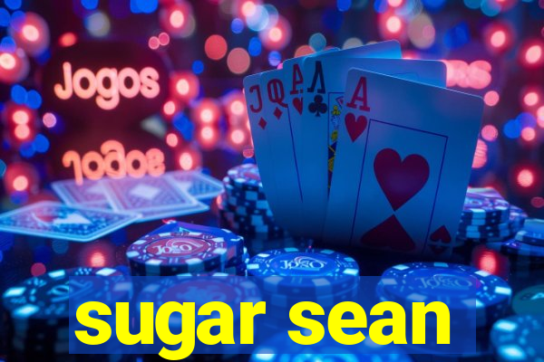 sugar sean