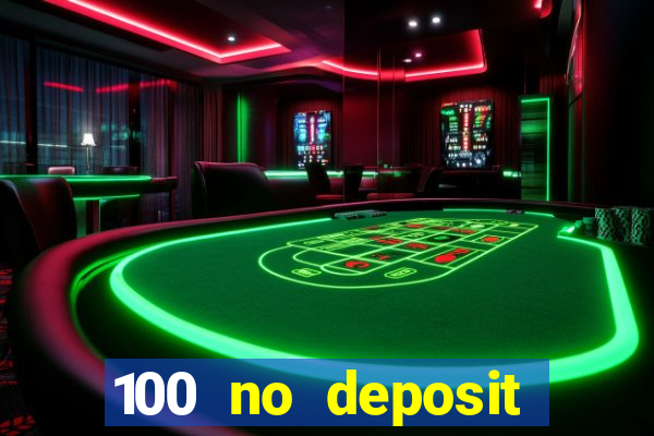 100 no deposit bonus casino