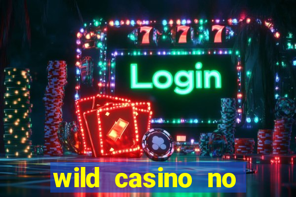 wild casino no deposit bonus