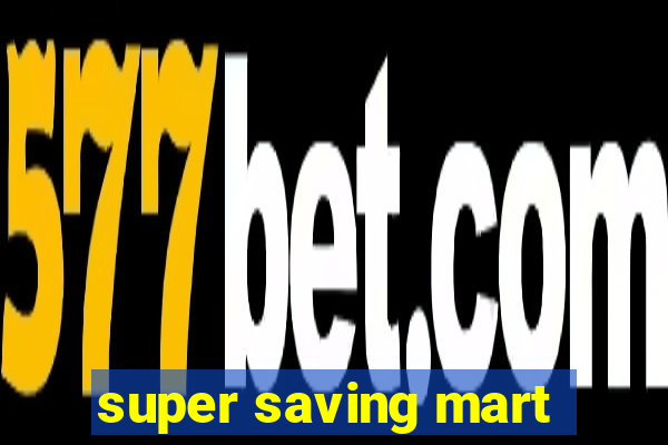 super saving mart