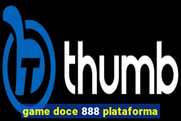 game doce 888 plataforma