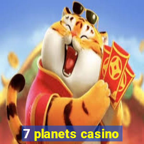 7 planets casino