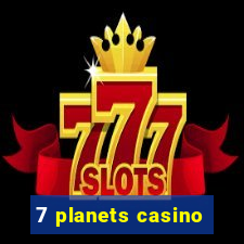 7 planets casino