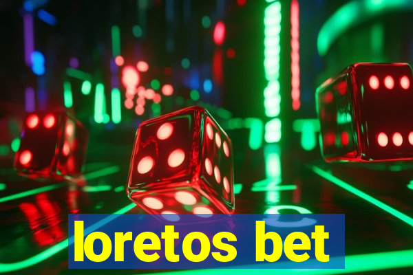 loretos bet