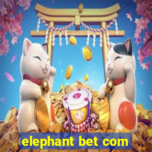 elephant bet com