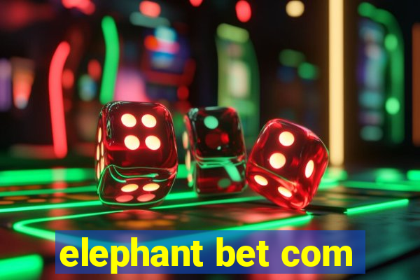 elephant bet com