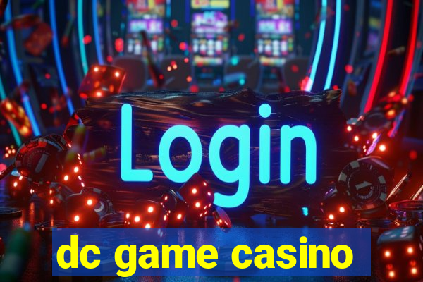 dc game casino