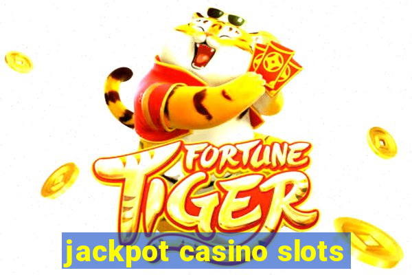 jackpot casino slots