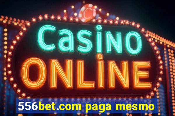 556bet.com paga mesmo