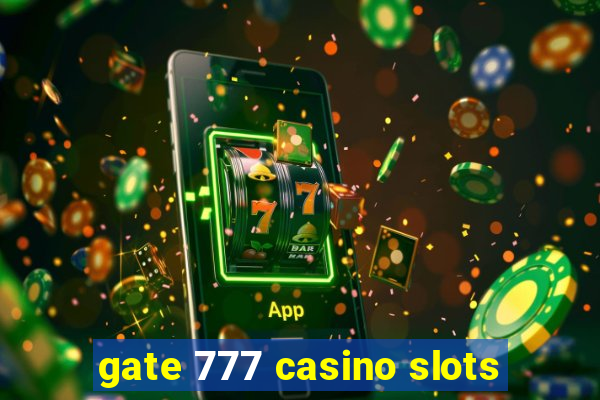 gate 777 casino slots