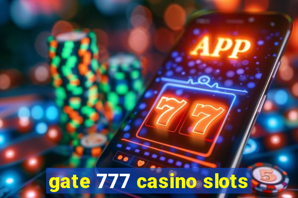 gate 777 casino slots