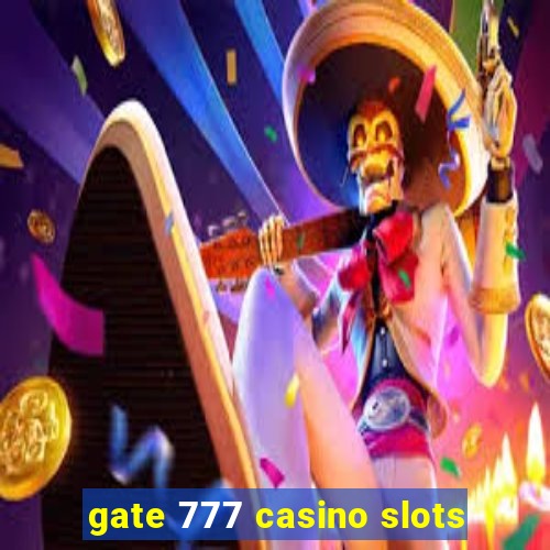 gate 777 casino slots