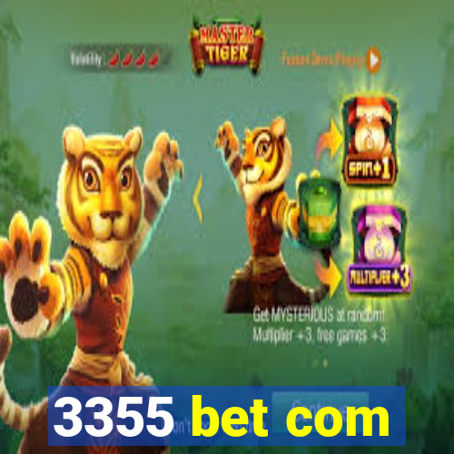 3355 bet com