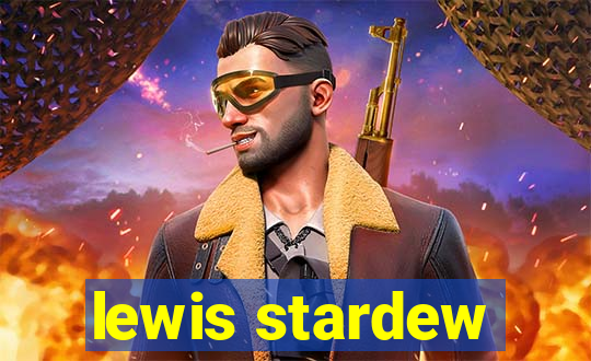 lewis stardew