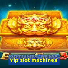 vip slot machines