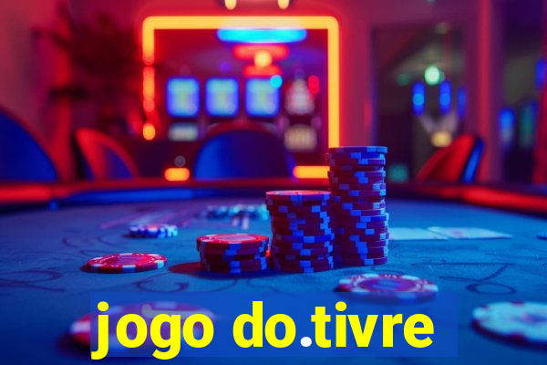 jogo do.tivre