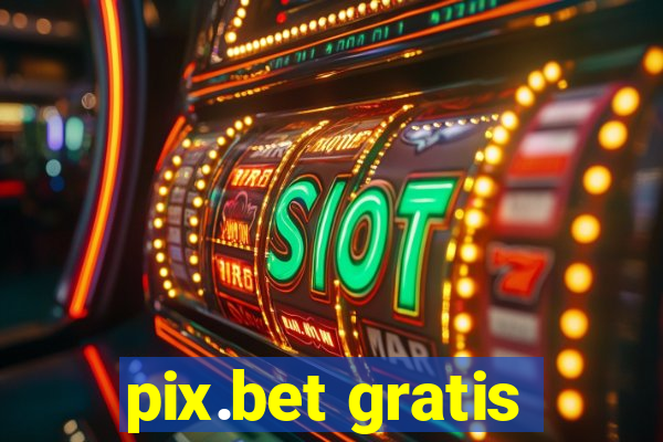 pix.bet gratis