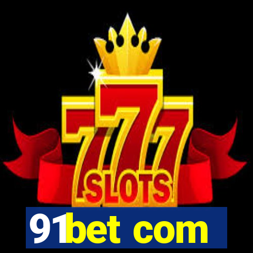 91bet com