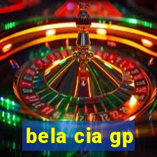 bela cia gp