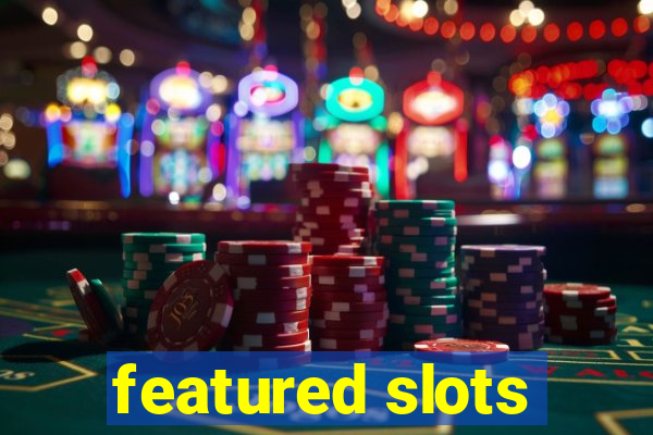 featured slots