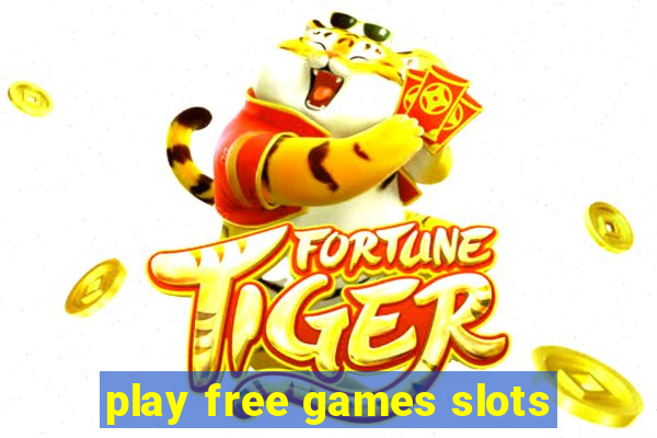 play free games slots