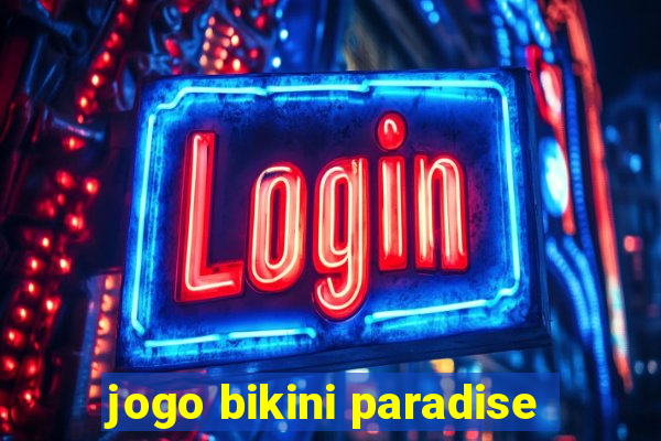 jogo bikini paradise