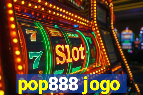 pop888 jogo