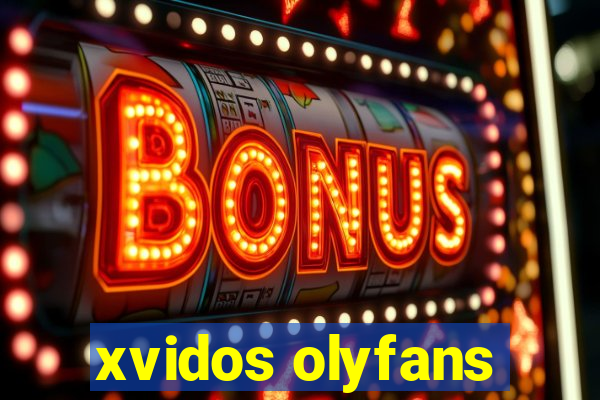 xvidos olyfans