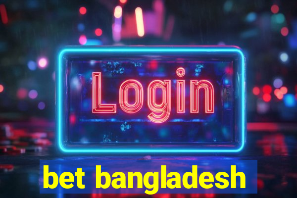 bet bangladesh